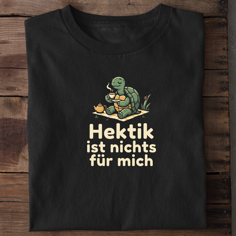 Unisex Bio-T-Shirt von Beyond Humor mit dem Spruch 'Hektik ist nichts für mich'