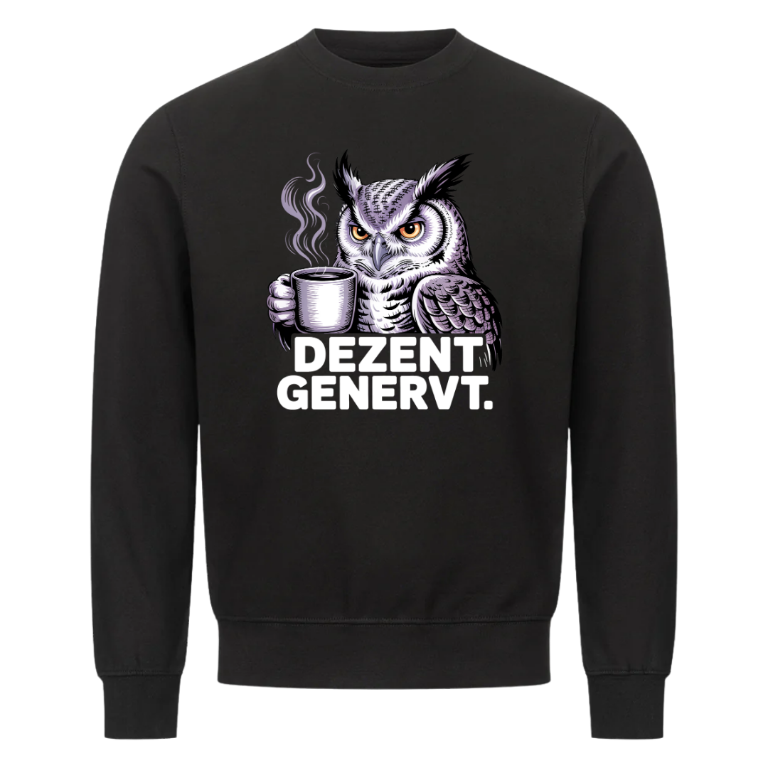 Lustiges Sweatshirt mit Spruch Dezent Genervt, Vorderansicht