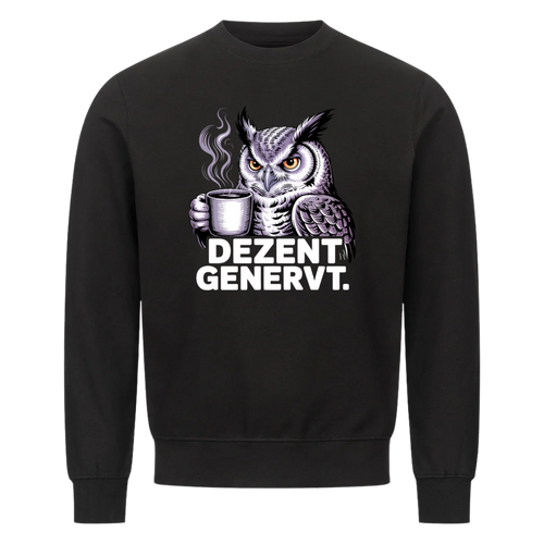 Lustiges Sweatshirt mit Spruch Dezent Genervt, Vorderansicht
