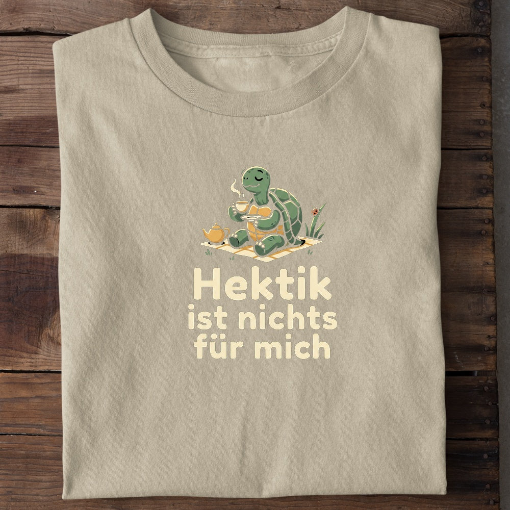 Unisex Bio-T-Shirt von Beyond Humor mit dem Spruch 'Hektik ist nichts für mich'