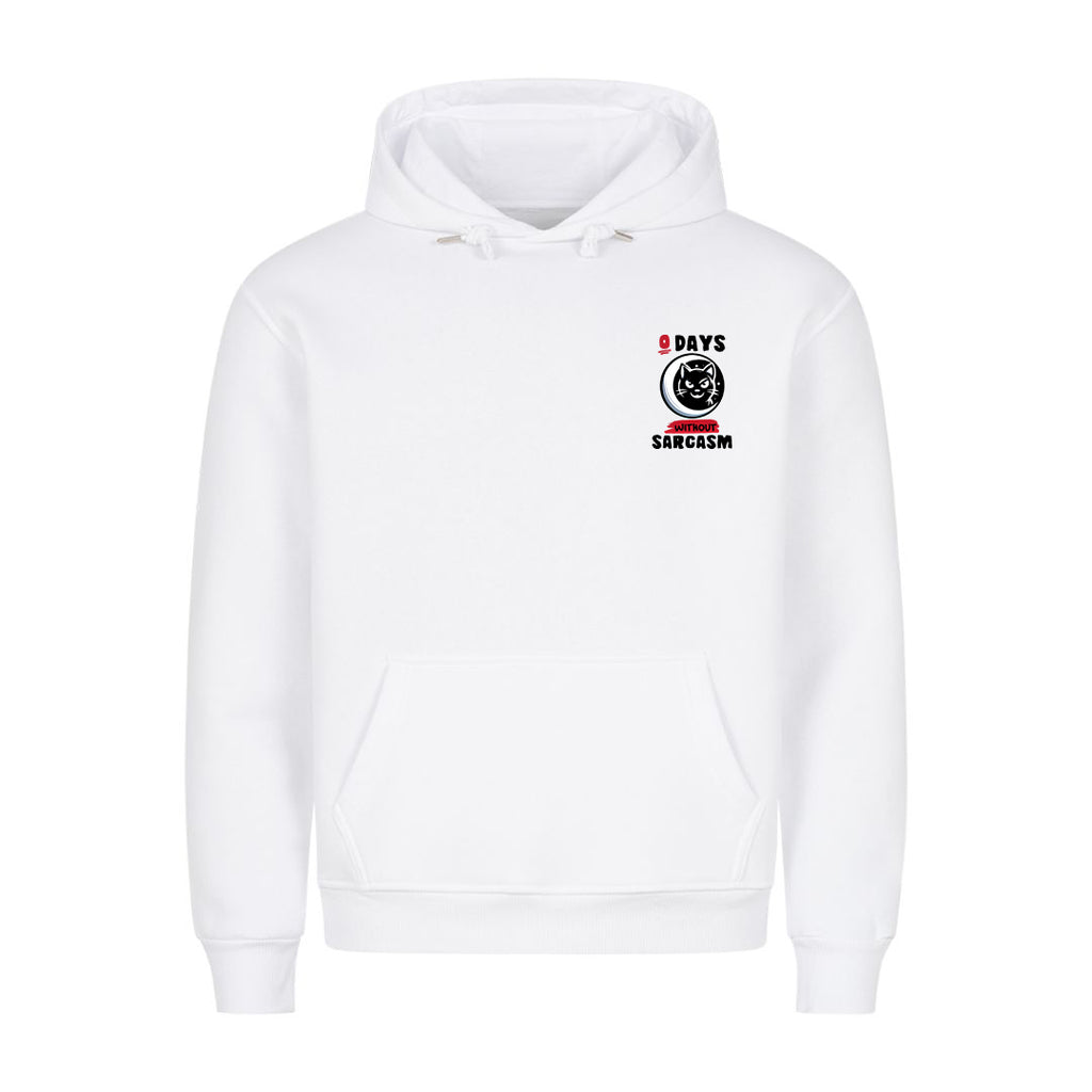 0 Days without Sarcasm Hoodie