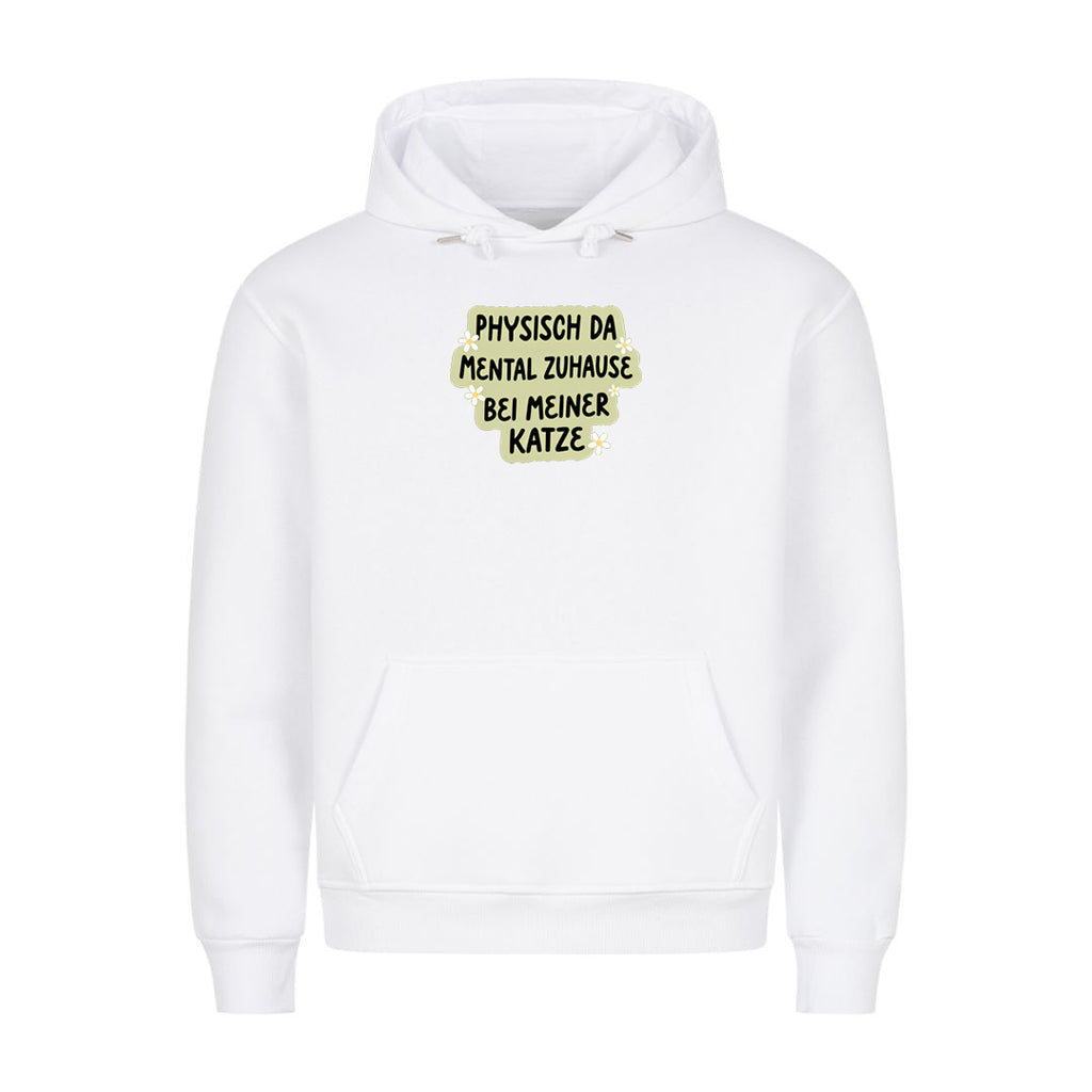 Mental bei meiner Katze Hoodie