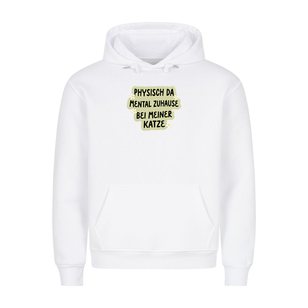 Mental bei meiner Katze Hoodie