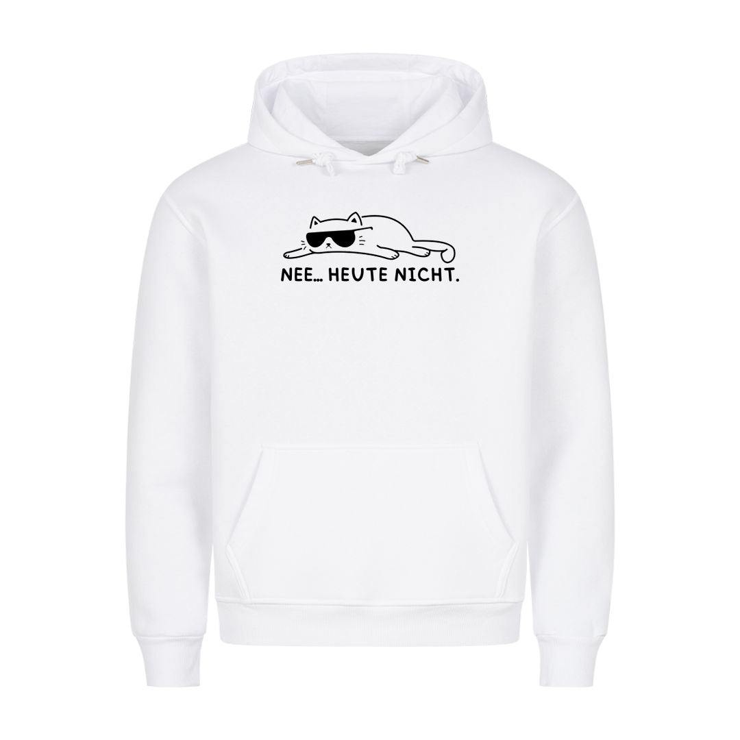 Heute nicht Hoodie