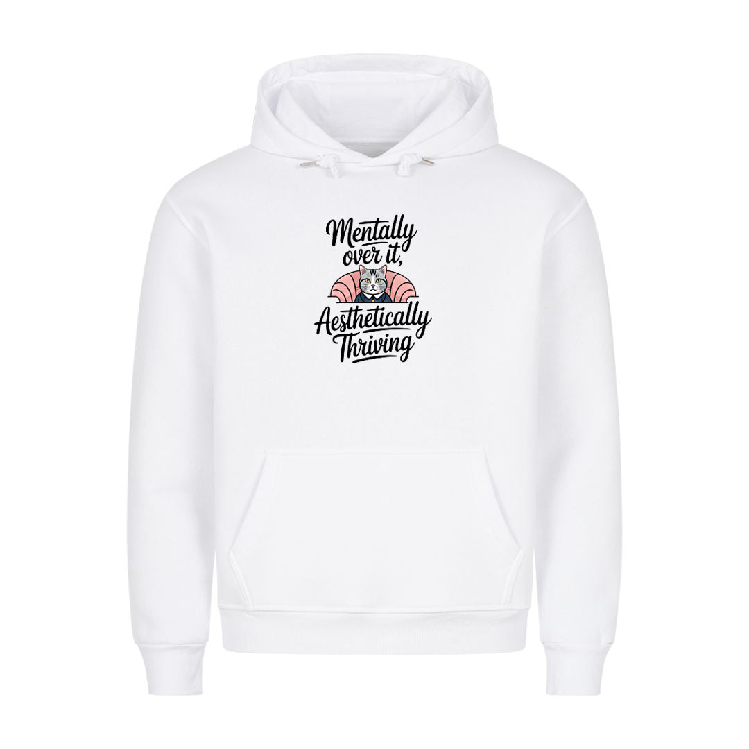 Mentally over it  Hoodie