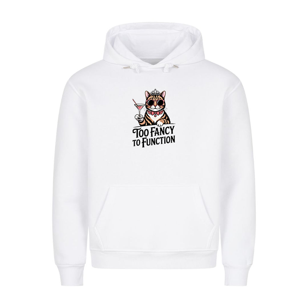 Too fancy   Hoodie