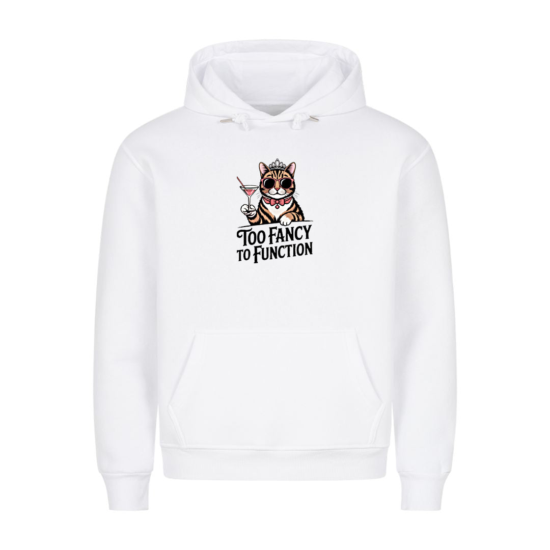Too fancy   Hoodie