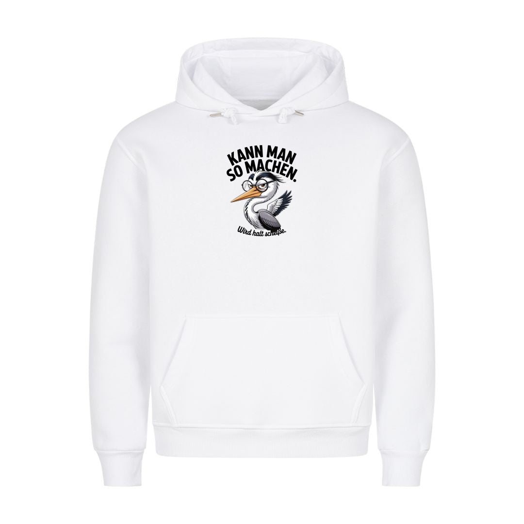 Hoodie Kann Man So Machen, Motivansicht