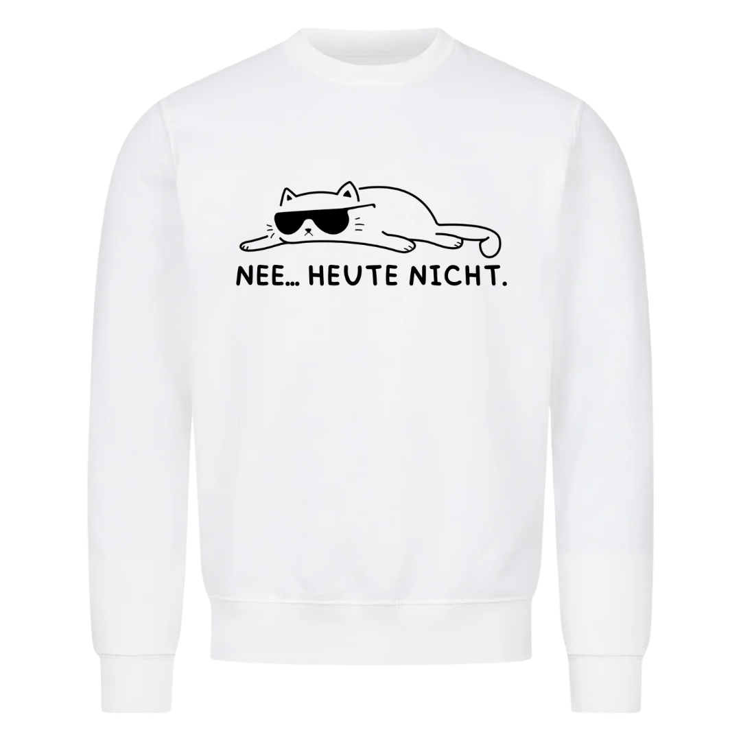 Sweatshirt Nee... Heute Nicht, getragen