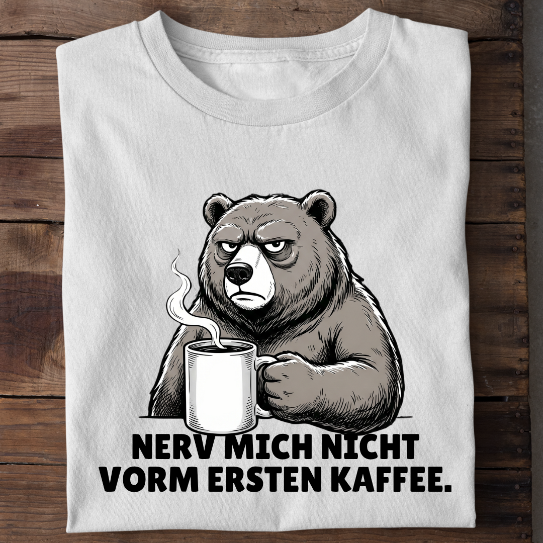 Nerv mich nicht vorm Kaffee Bio T-Shirt