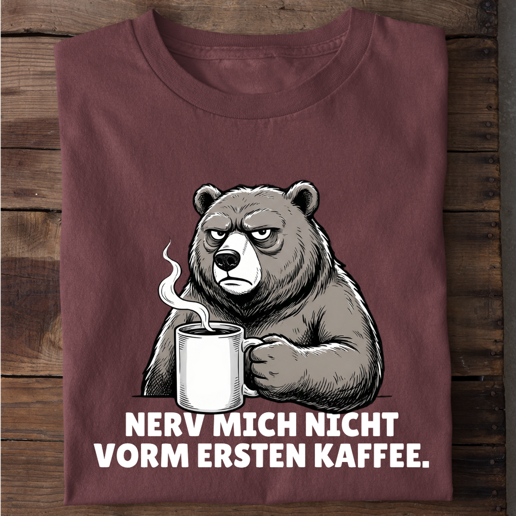 Nerv mich nicht vorm Kaffee Bio T-Shirt