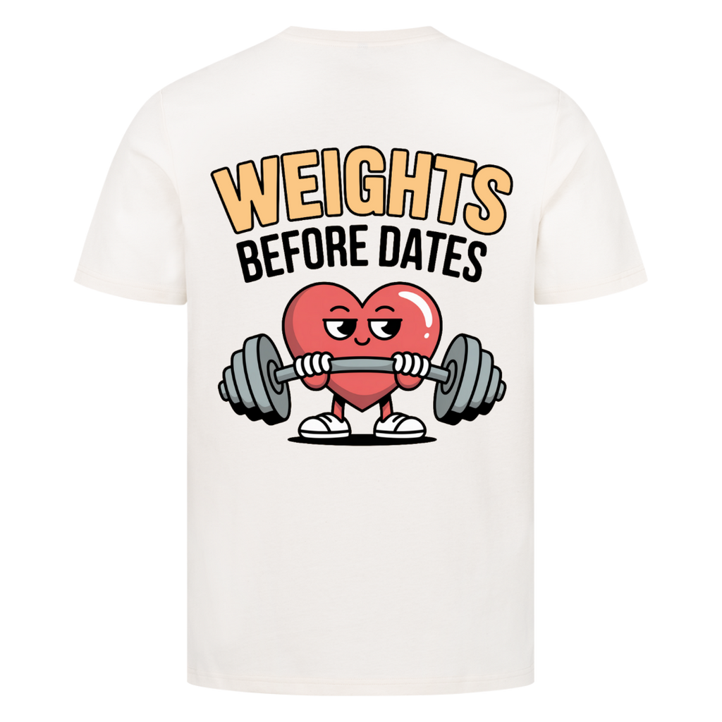 Weights before Dates T-Shirt