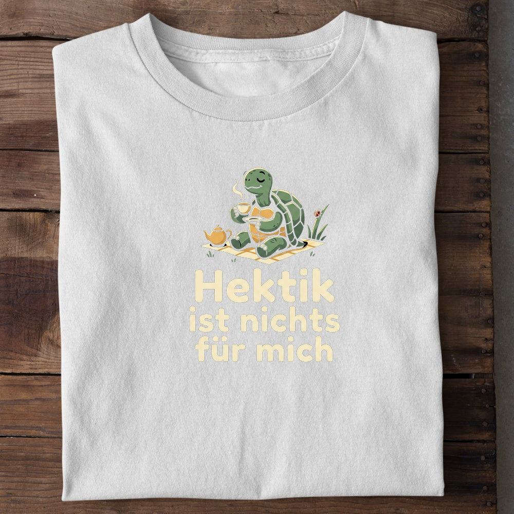 Unisex Bio-T-Shirt von Beyond Humor mit dem Spruch 'Hektik ist nichts für mich'