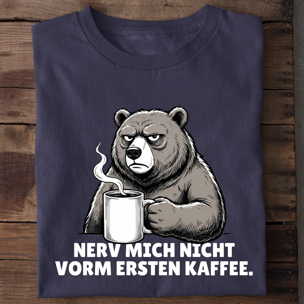 Nerv mich nicht vorm Kaffee Bio T-Shirt