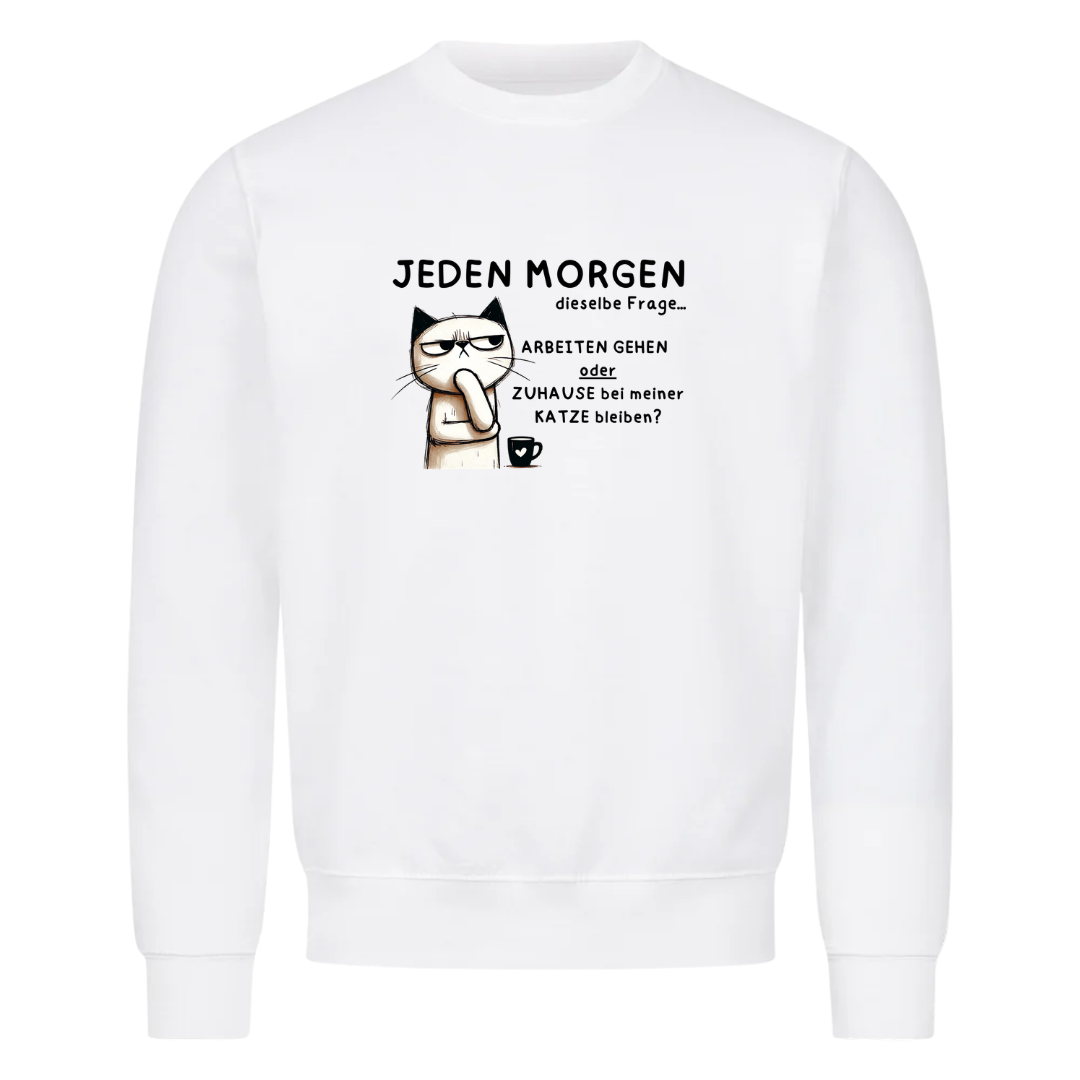 Sweatshirt Jeden Morgen, Motivansicht
