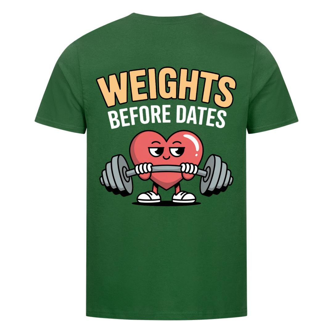 Weights before Dates T-Shirt