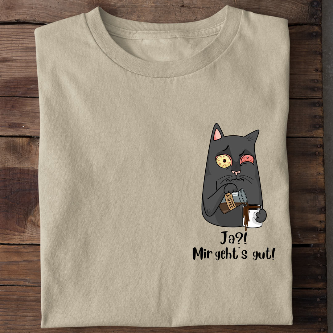 Mir gehts gut T-Shirt