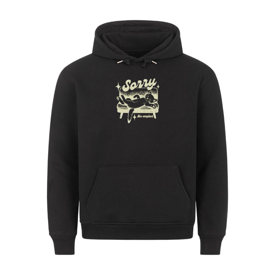 Sorry bin Verplant Hoodie