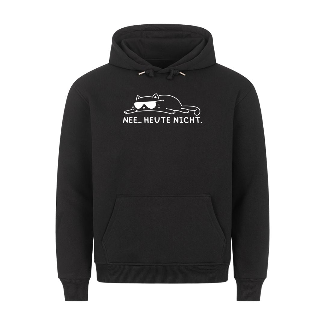 Heute nicht Hoodie