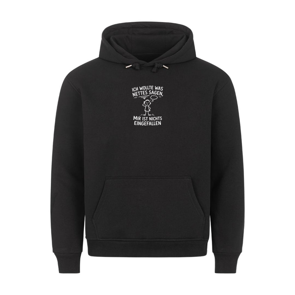 Lustiger Hoodie mit Spruch Was nettes Sagen, Vorderansicht