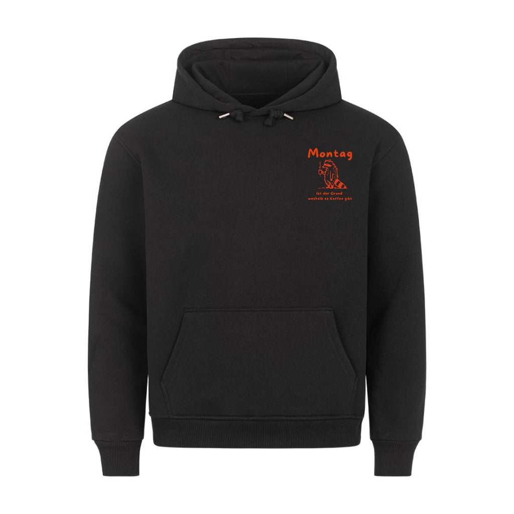 Montag Grund für Kaffee Hoodie