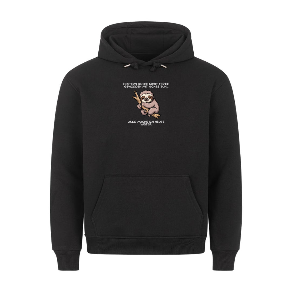 Lustiger Hoodie mit Spruch Nicht fertig geworden mit Nichtstun, Vorderansicht
