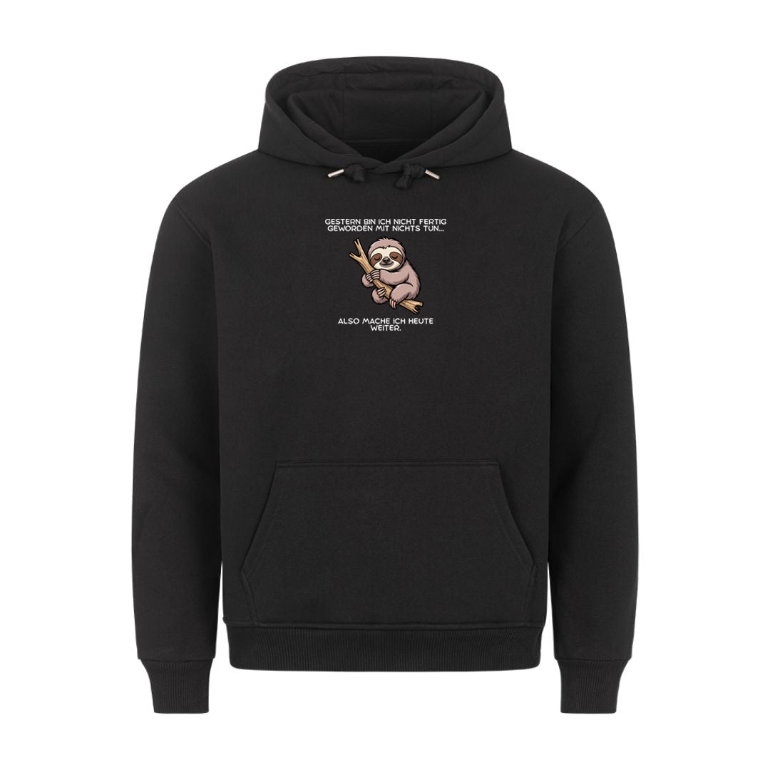 Lustiger Hoodie mit Spruch Nicht fertig geworden mit Nichtstun, Vorderansicht