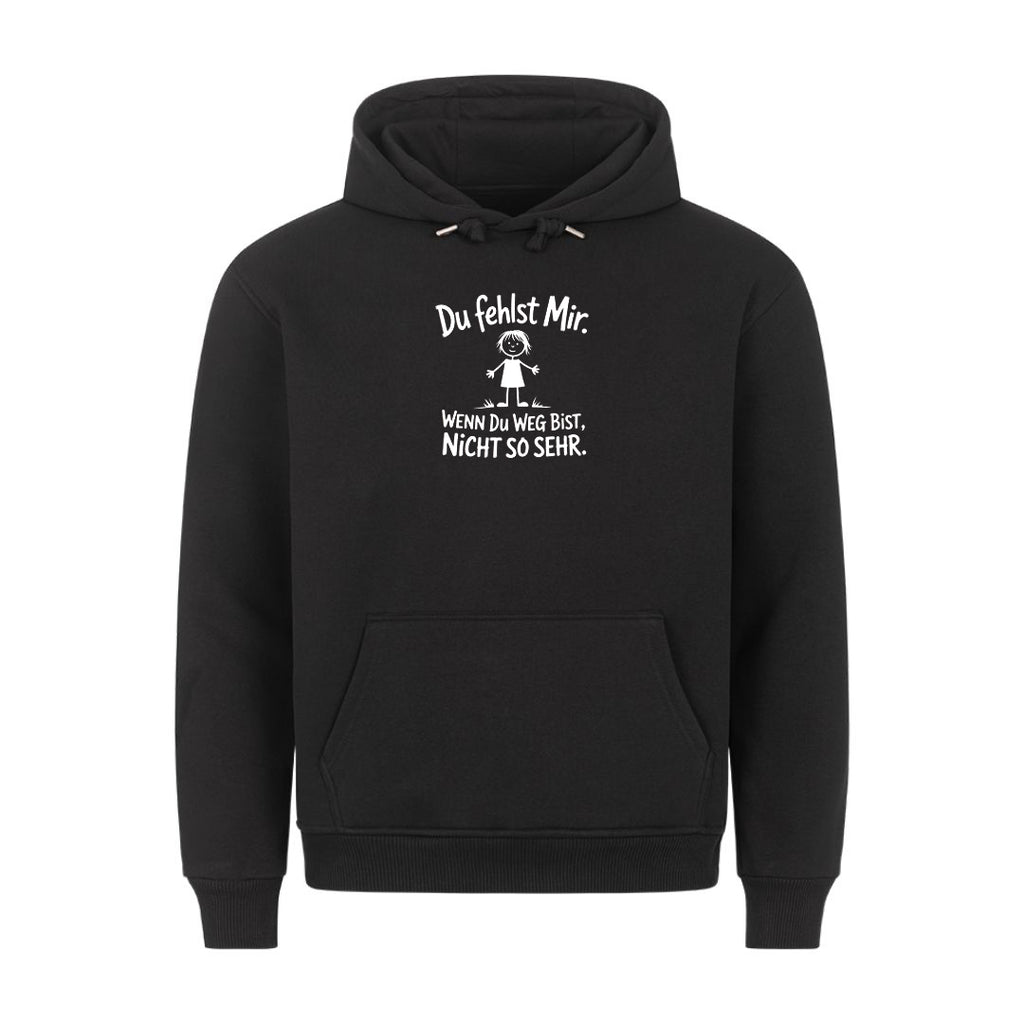 Lustiger Hoodie mit Spruch du fehlst mir, Vorderansicht