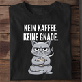 Kein Kaffee. Keine Gnade. Bio T-Shirt