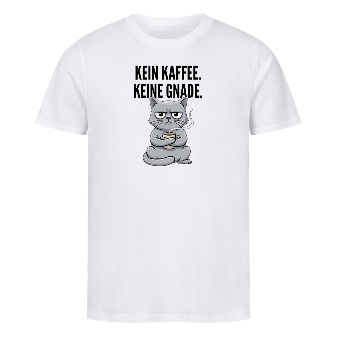 Kein Kaffee. Keine Gnade. Bio T-Shirt