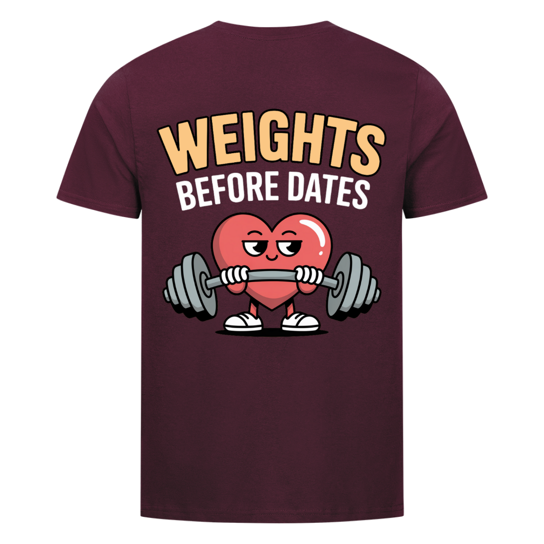 Weights before Dates T-Shirt