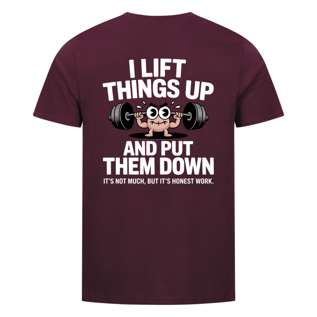 Lift things up Bio T-Shirt