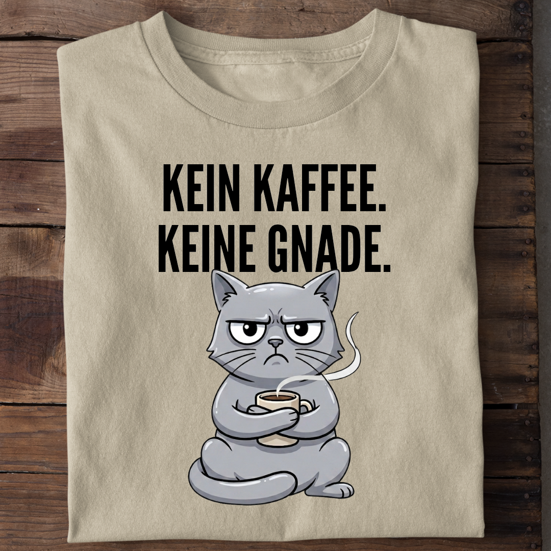 Kein Kaffee. Keine Gnade. Bio T-Shirt