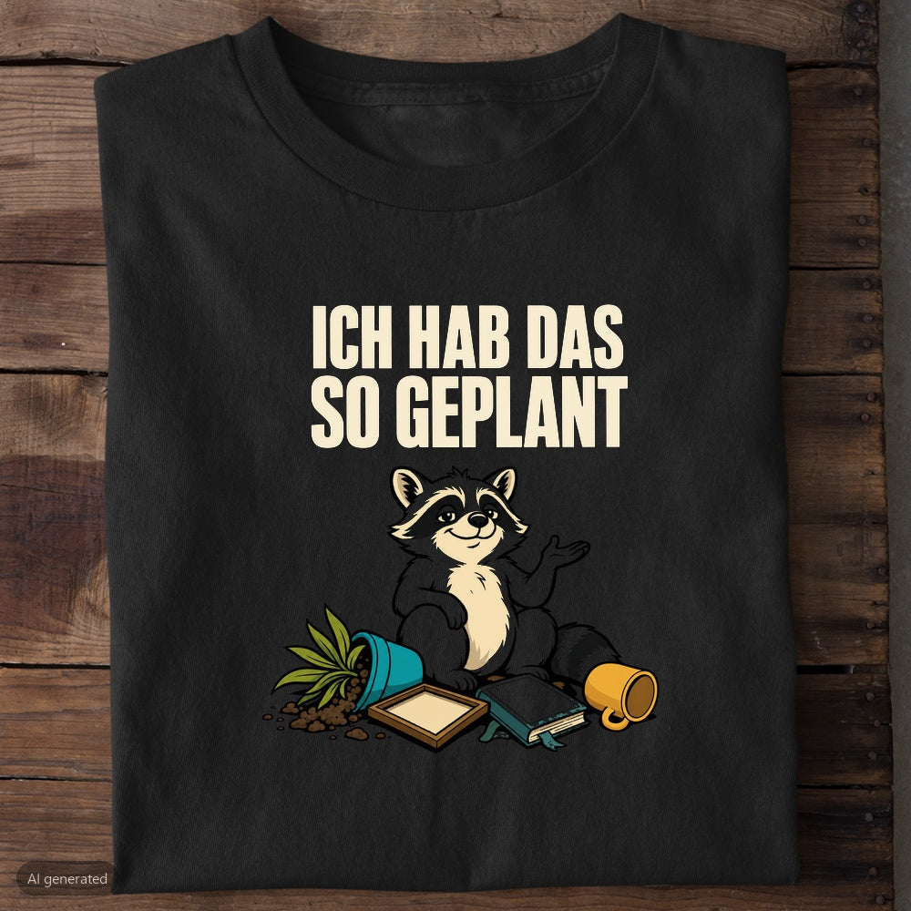 Schwarzes Bio-T-Shirt mit Waschbär und Spruch Ich hab das so geplant