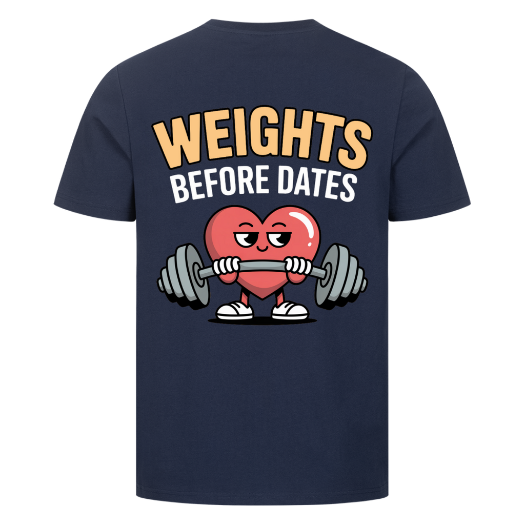 Weights before Dates T-Shirt