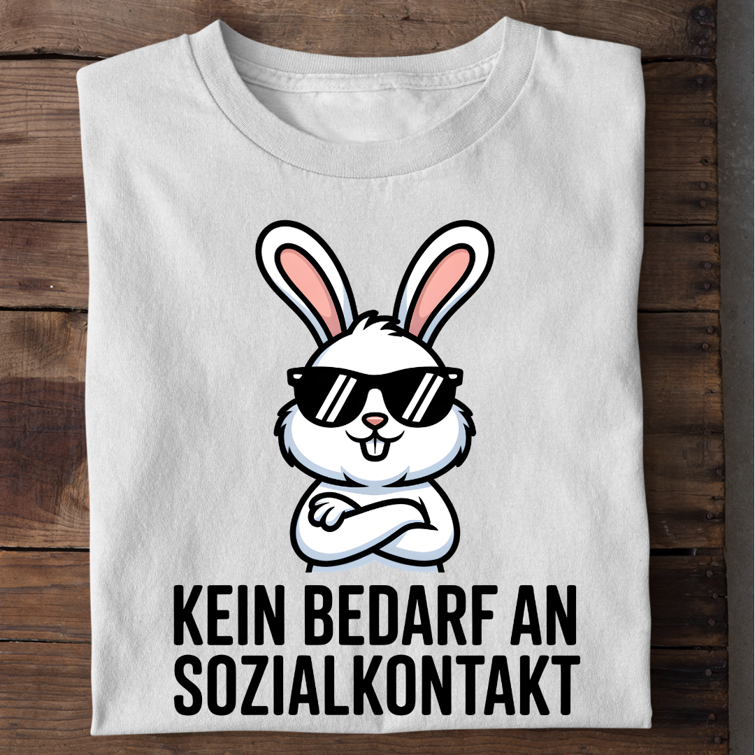 T-Shirt Kein Bedarf an Sozialkontakt, Detailansicht