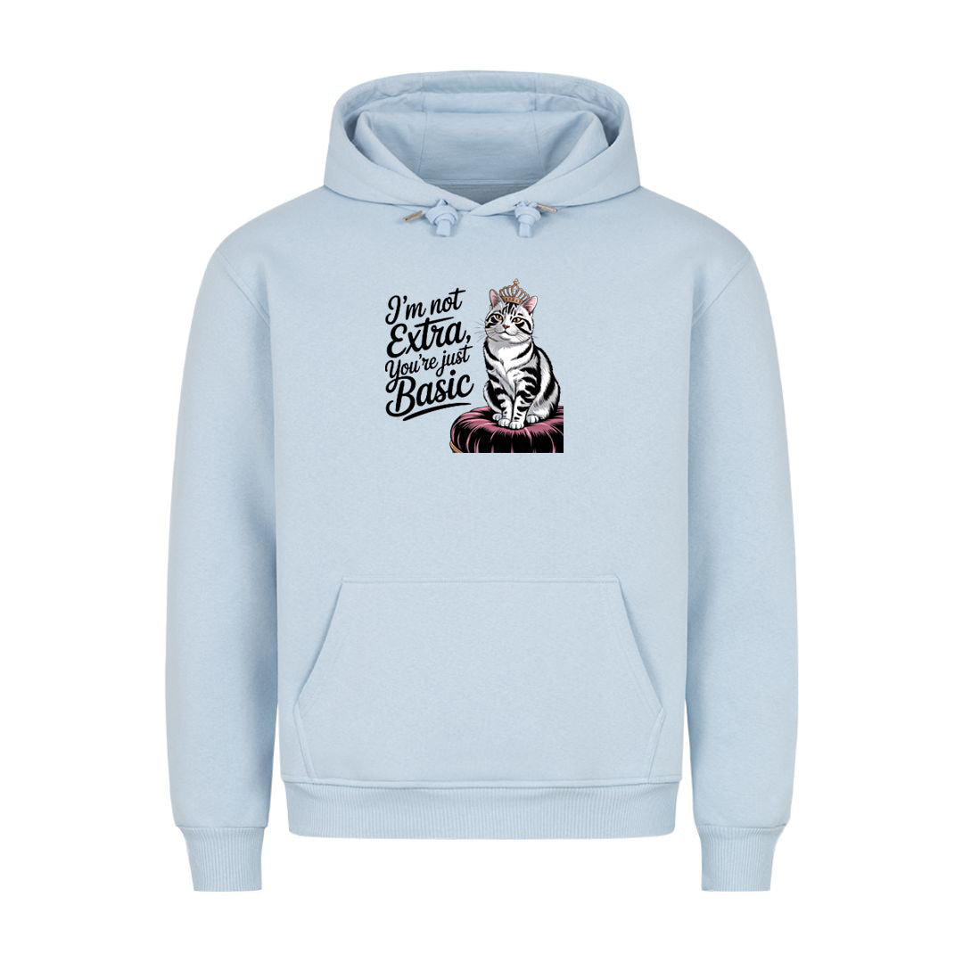 I'm not Extra Hoodie