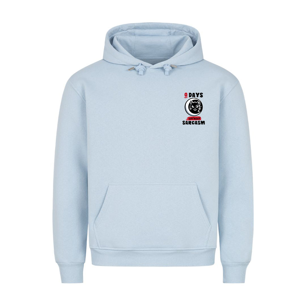 0 Days without Sarcasm Hoodie