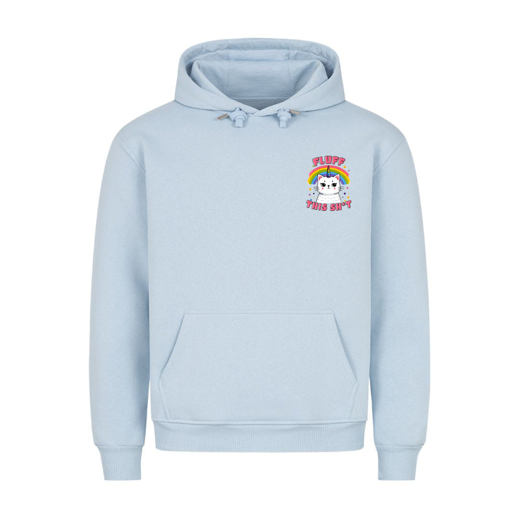 Fluff this Shit Hoodie