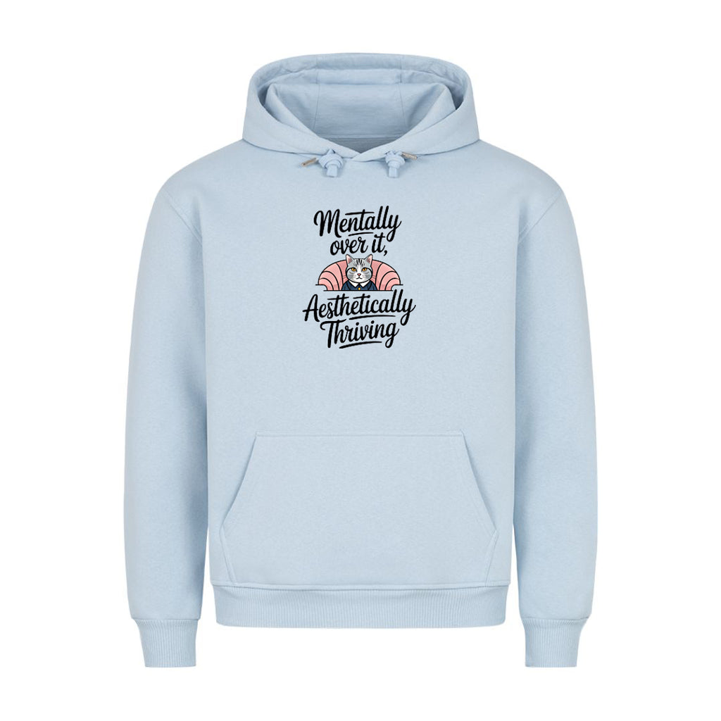 Mentally over it  Hoodie