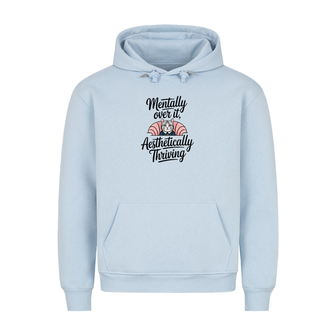 Mentally over it  Hoodie