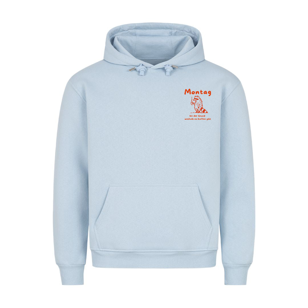 Montag Grund für Kaffee Hoodie