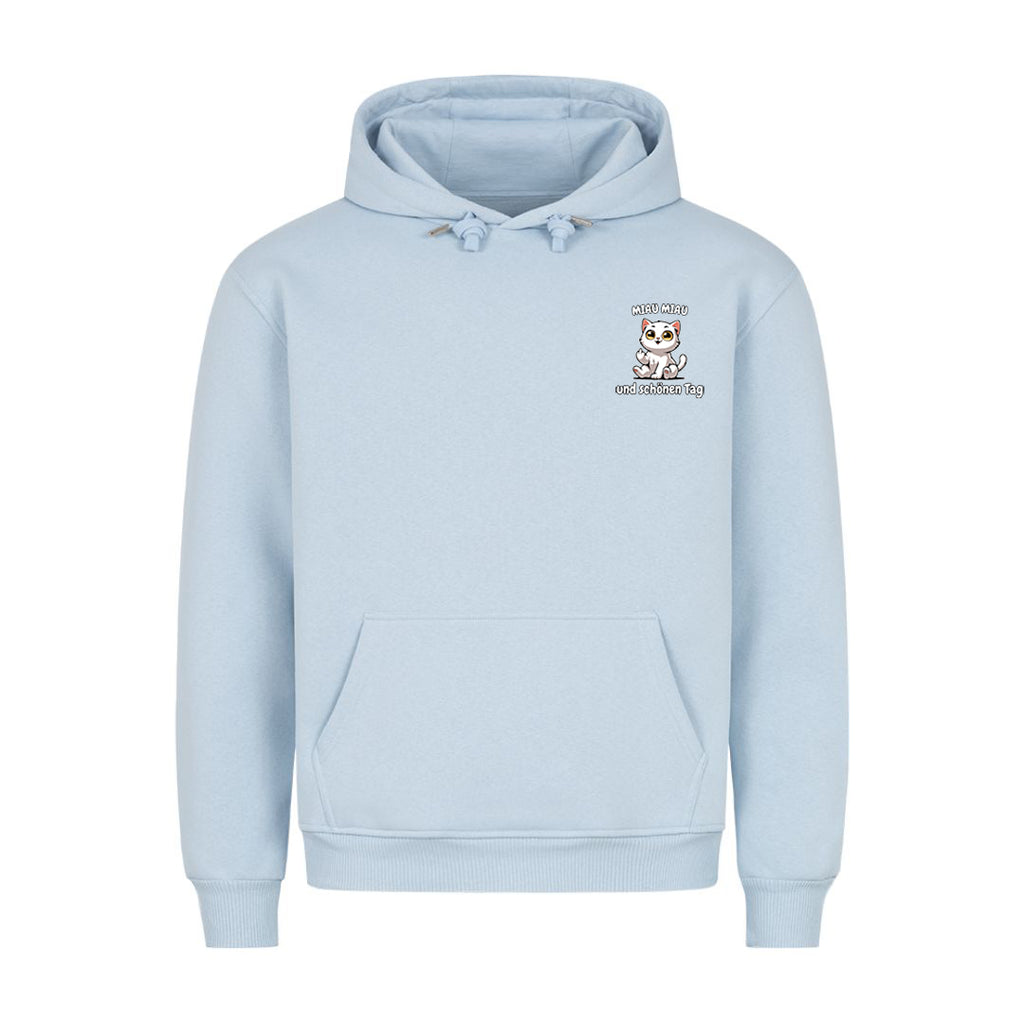 Miau Miau und schönen Tag Hoodie