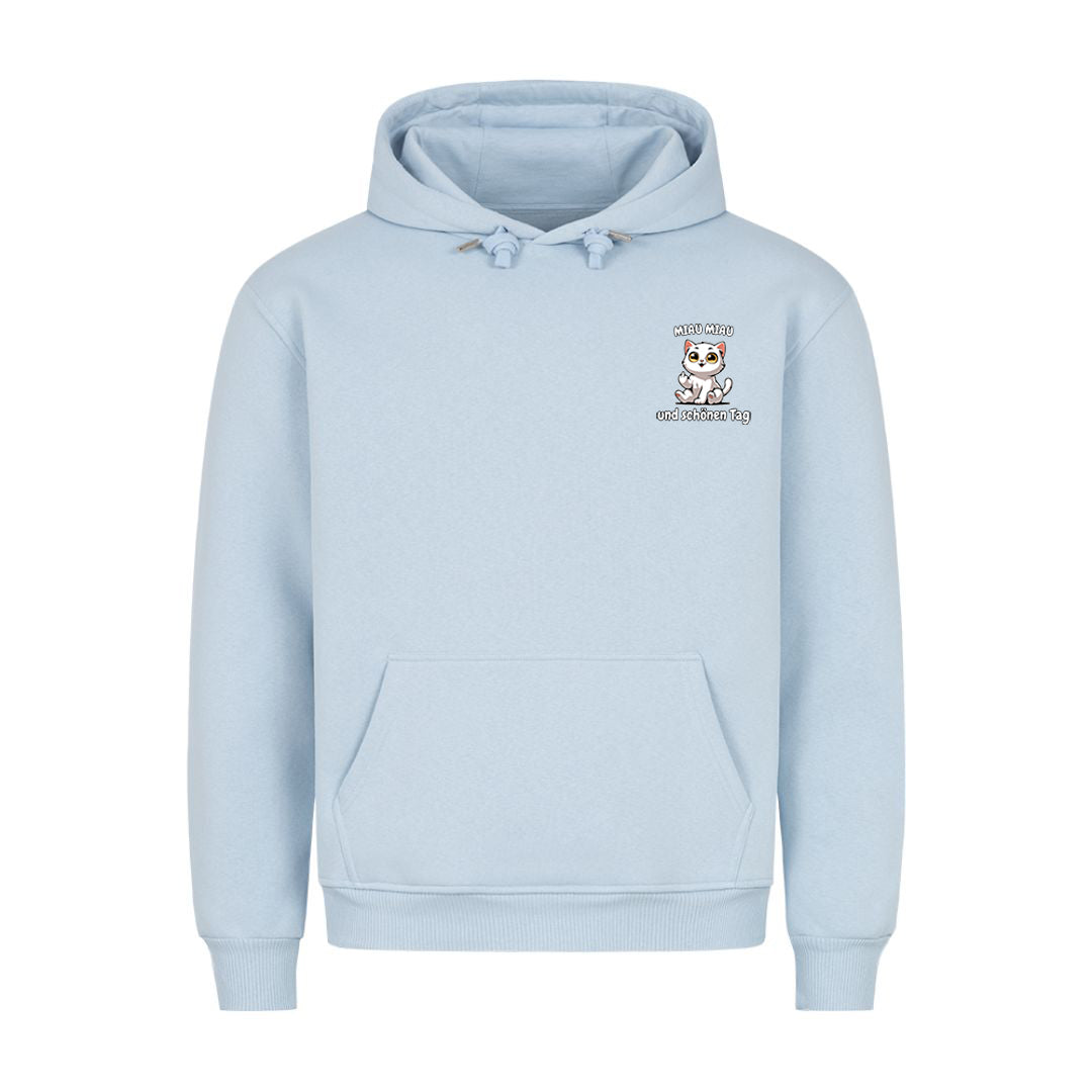 Miau Miau und schönen Tag Hoodie