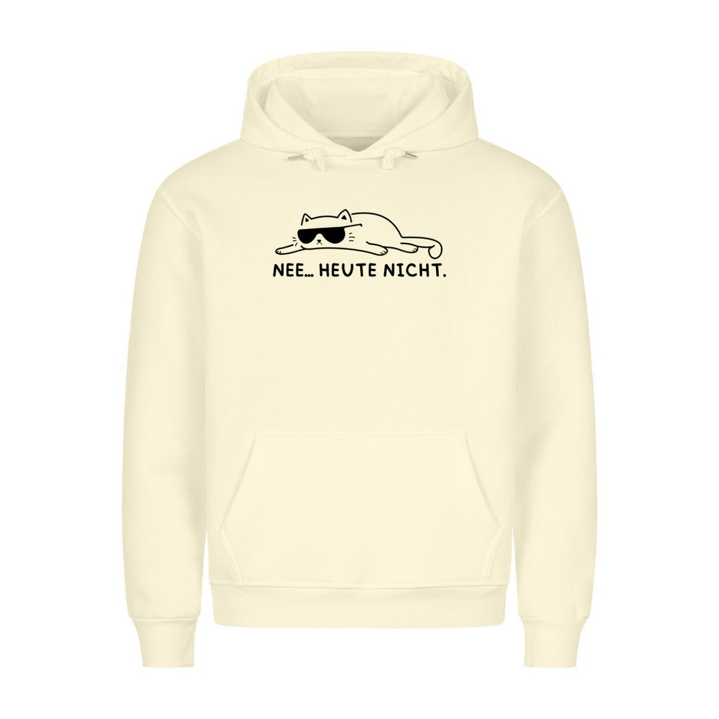 Heute nicht Hoodie