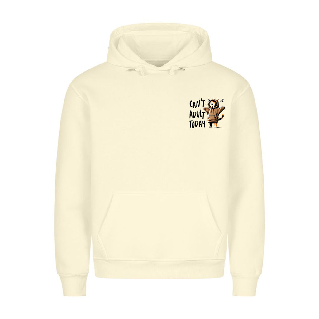 Can't Adult Today Hoodie