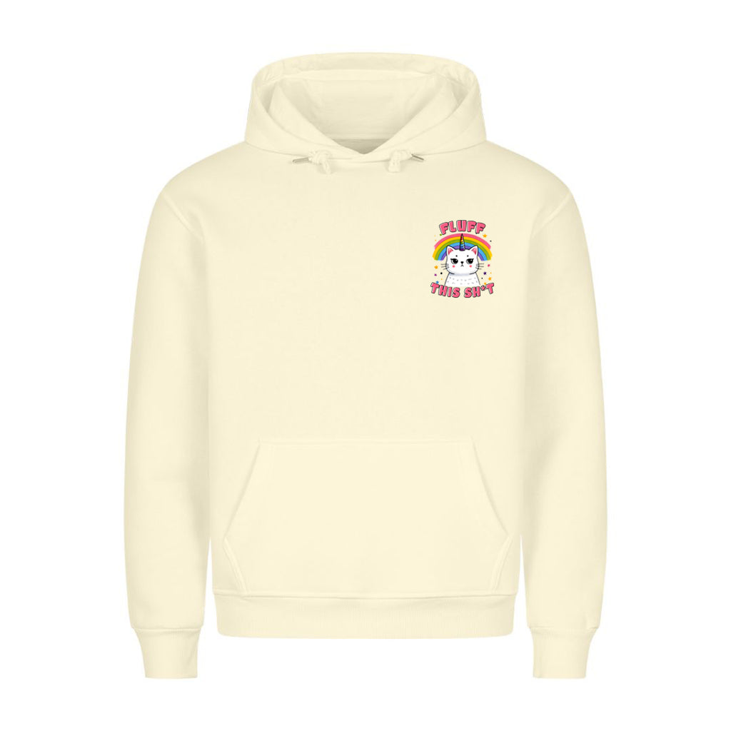 Fluff this Shit Hoodie