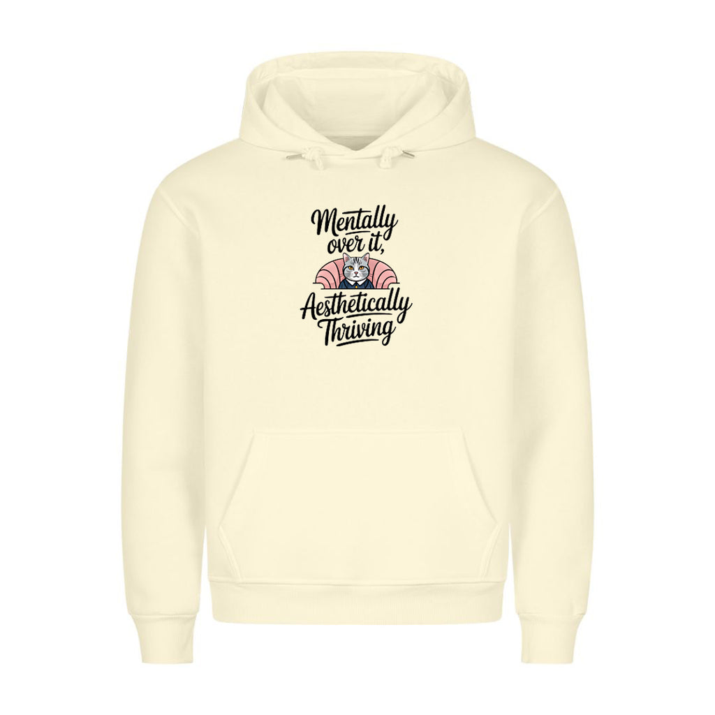 Mentally over it  Hoodie