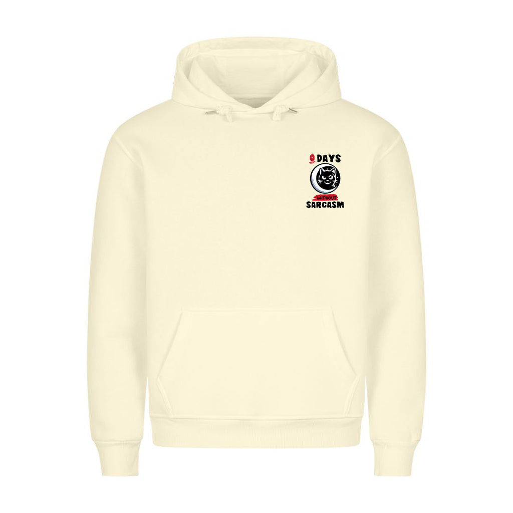 0 Days without Sarcasm Hoodie