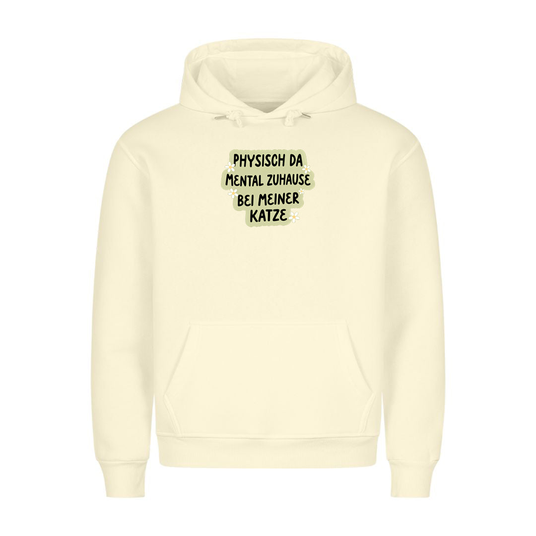 Mental bei meiner Katze Hoodie